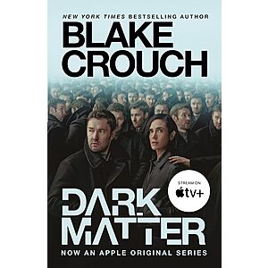 Dark Matter: A Novel by Blake Crouch (Kindle eBook) $3