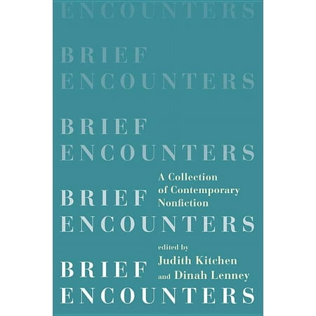 Brief Encounters: A Collection of Contemporary Nonfiction, (Paperback)