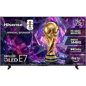 75" Hisense E7 Series Hi-QLED 144Hz MiniLED 4K Fire TV $700 + Free S&H