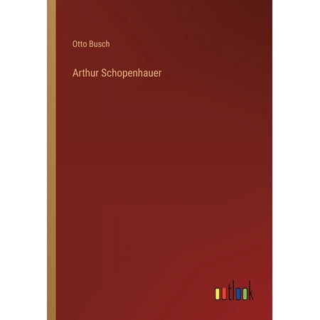 Arthur Schopenhauer (Paperback)