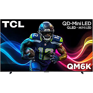 TCL QM6K Series QD-Mini LED Smart Google TV: 85" $998, 75" $799, 65" $530 + Free S&H