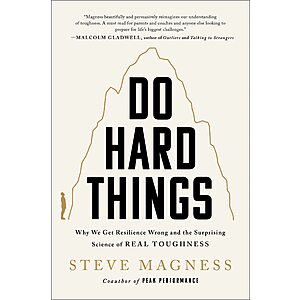 Do Hard Things: Why We Get Resilience Wrong & the Surprising Science of Real Toughness $2 (Kindle eBook)