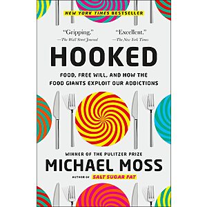 Hooked: Food, Free Will, and How the Food Giants Exploit Our Addictions (eBook) $2